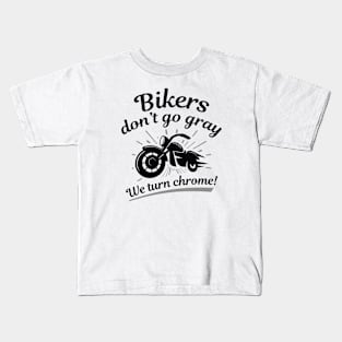 Bikers Don’t Go Gray Kids T-Shirt